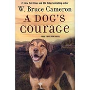 A Dog's Courage - A Dog's Way Home Novel *HALF PRICE*