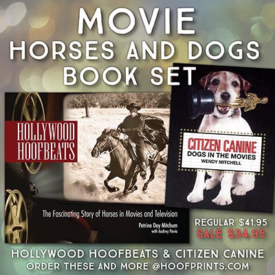 Horses & Dogs in Movies - Hollywood Hoofbeats & Citizen Canine Book Set