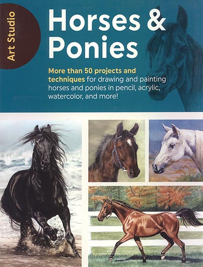 Art Studio Horses and Ponies - 50 Drawing and Painting Projects