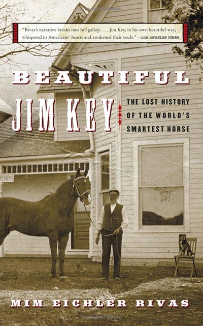 Beautiful Jim Key - The Lost History of the World's Smartest Horse