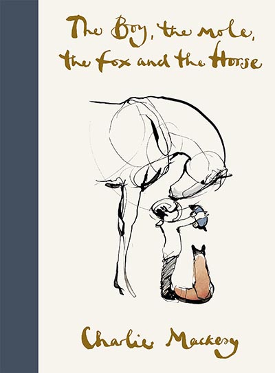 The Boy, the Mole, the Fox and the Horse Hardcover Book by Charlie Mackesy