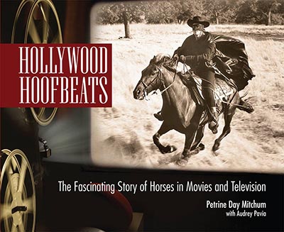 Hollywood Hoofbeats - The Fascinating Story of Horses in Movies and Television