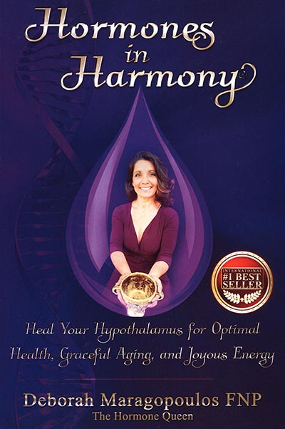 Hormones in Harmony: Heal Your Hypothalamus for Optimal Health, Graceful Aging, & Joyous Energy