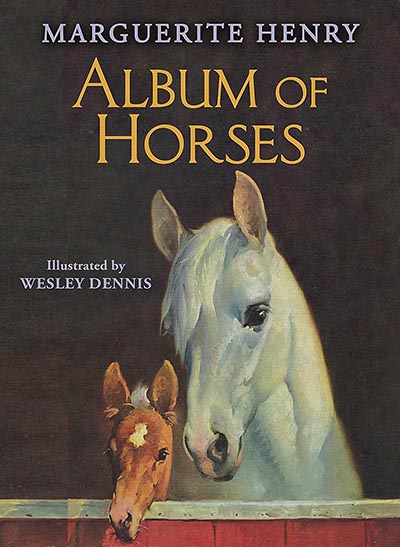 NEW! Marguerite Henry Album of Horses Hardcover Reprint