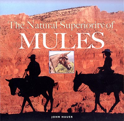 Natural Superiority of Mules Book *OUT OF PRINT - 1ST EDITION HARDCOVER*