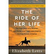 The Ride of Her Life - The True Story of a Woman, Her Horse & Their Last-Chance Journey Across America