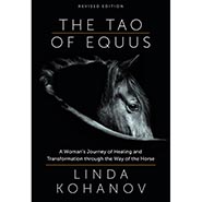 NEW Revised Edition! The Tao of Equus - A Woman's Journey of Healing & Transformation through the Way of the Horse