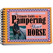 Ultimate Guide to Pampering Your Horse Book by June Evers