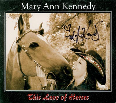 This Love of Horses CD by Mary Ann Kennedy HAND SIGNED BY MARY ANN WHILE SUPPLIES LAST!