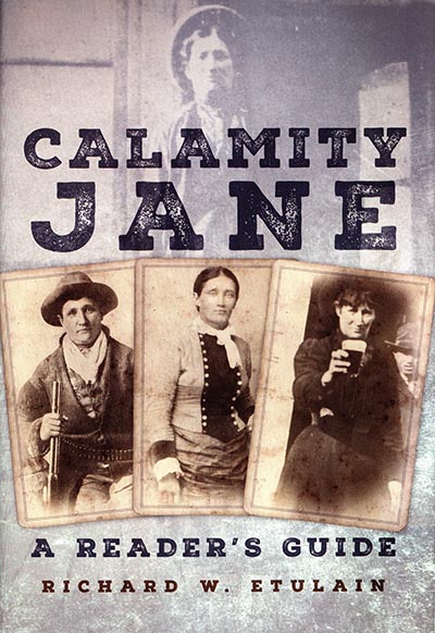 Calamity Jane - A Reader's Guide by Richard Etulain