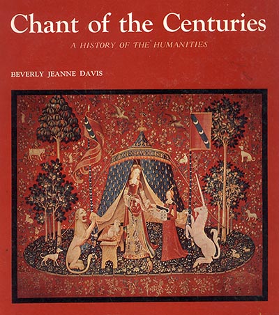 Chant of the Centuries - A History of the Humanities *VINTAGE 1969 ONLY 1 AVAILABLE*