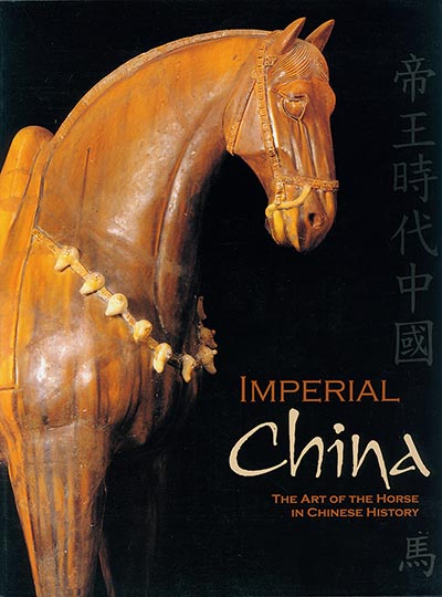 Imperial China: The Art of the Horse in Chinese History by Bill Cooke *HALF PRICE*