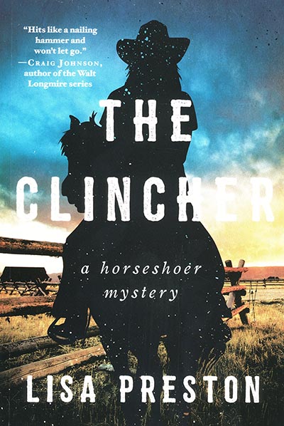 The Clincher: A Horseshoer Mystery by Lisa Preston