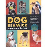 The Dog Behavior Answer Book: Understanding and Communicating with Your Dog *LAST ONE!*