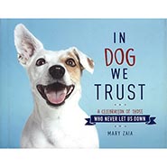 In Dog We Trust - A celebration of those who never let us down *HALF PRICE ONLY 1 AVAILABLE*