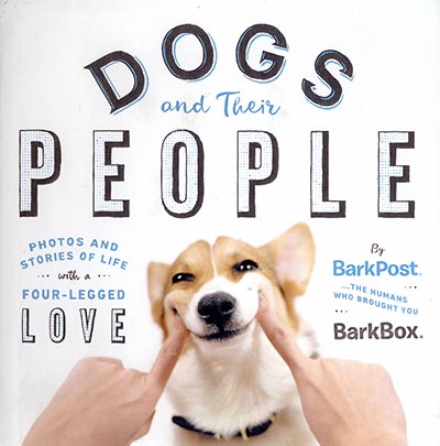 Dogs and Their People: Photos and Stories of Life with a Four-Legged Love *HALF PRICE - LIMITED QTY AVAILABLE*