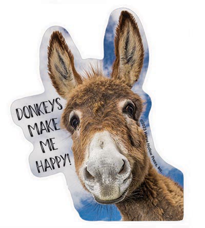 DONKEYS MAKE ME HAPPY! Super Durable Sticker