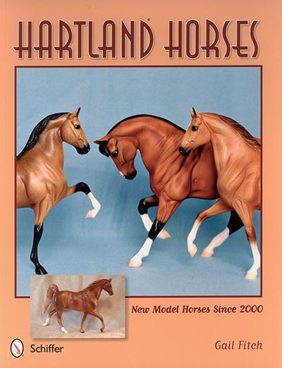 Hartland Horses - New Model Horses Since 2000 by Gail Fitch *HALF PRICE*