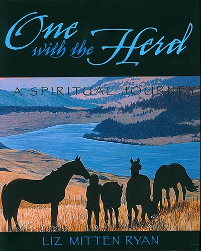 One With the Herd - A Spiritual Journey by Liz Mitten Ryan *ONLY 1 AVAILABLE*