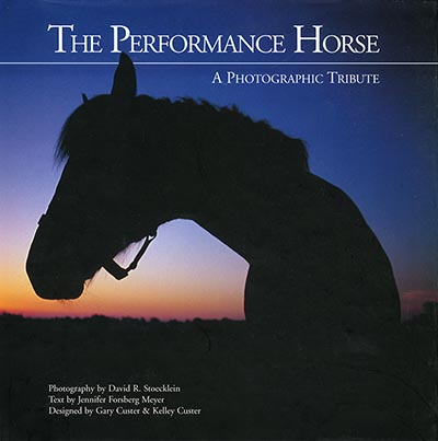 Performance Horse - A Photographic Tribute *HALF PRICE*