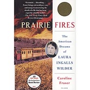 Prairie Fires: The American Dreams of Laura Ingalls Wilder by Caroline Fraser *HALF PRICE*