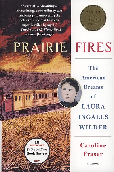 Prairie Fires: The American Dreams of Laura Ingalls Wilder by Caroline Fraser *HALF PRICE*