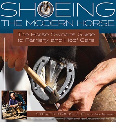 Shoeing the Modern Horse - The Horse Owners Guide to Farriery and Hoof Care *NEW!*