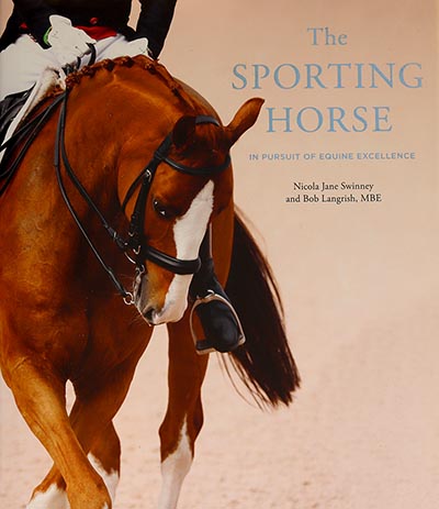 The Sporting Horse: In pursuit of equine excellence *ONLY ONE AVAILABLE*