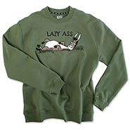 Lazy Ass Crew Sweatshirt *NEW!*