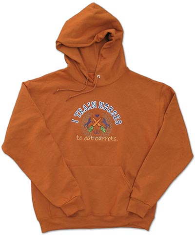 I Train Horses To Eat Carrots Burnt Orange Embroidered Hooded Sweatshirt