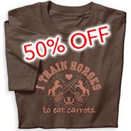 I Train Horses to Eat Carrots T-shirt *SALE HALF PRICE*