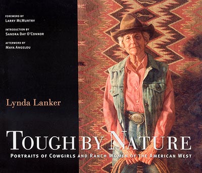 Tough by Nature - Portraits of Cowgirls & Ranch Women of the American West *LIMITED QTY AVAILABLE*