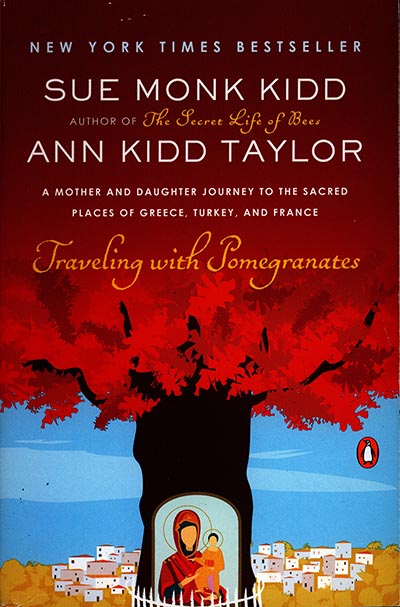 Traveling with Pomegranates: A Mother and Daughter Journey to the Sacred Places *HALF PRICE ONLY 1 AVAILABLE*