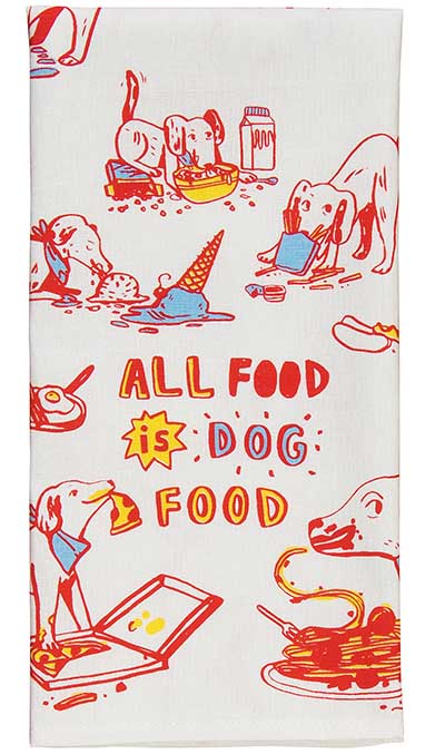 All Food is Dog Food Dish Towel