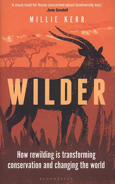 Wilder: How Rewilding is Transforming Conservation and Changing the World *HALF PRICE - limited availability